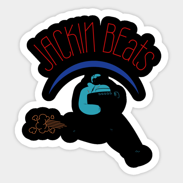 Jackin beats Sticker by Benjamin Customs